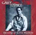 gary justice - dancing with the machines